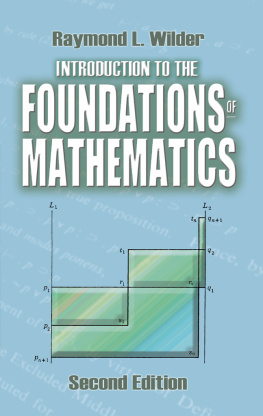 Raymond L. Wilder Introduction to the foundations of mathematics