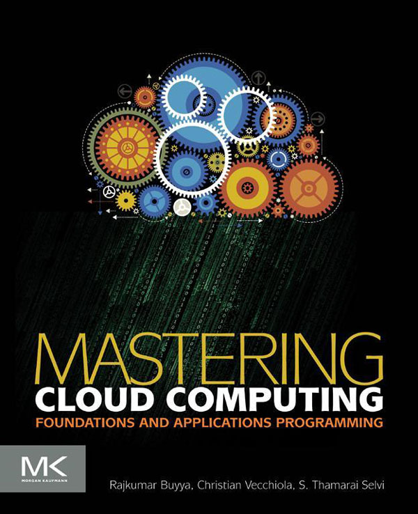 Mastering Cloud Computing Foundations and Applications Programming Rajkumar - photo 1