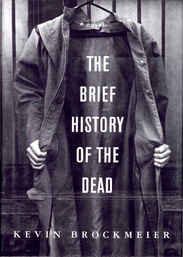 Kevin Brockmeier The Brief History of the Dead This is a work of fiction - photo 1