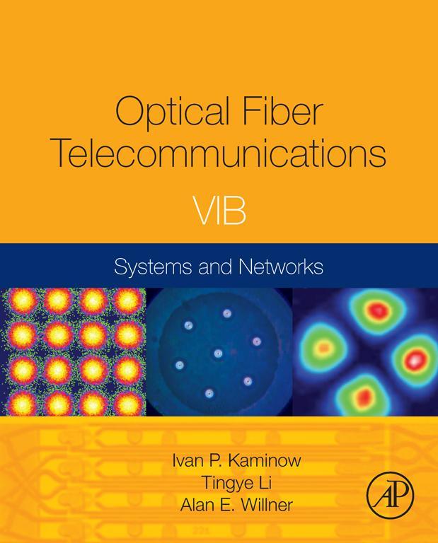 Optical Fiber Telecommunications VIB Systems and Networks Sixth Edition Ivan P - photo 1