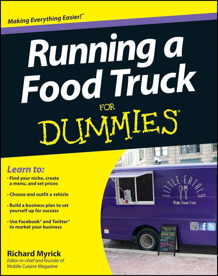 Running a Food Truck For Dummies by Richard Myrick Running a Food Truck For - photo 1