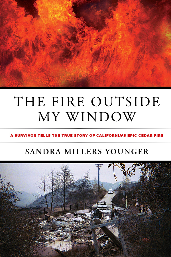 The fire outside my window a survivor tells the true story of Californias epic cedar fire - image 1