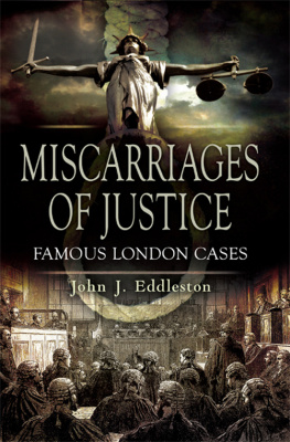 John J. Eddleston - Miscarriages of justice: famous London cases