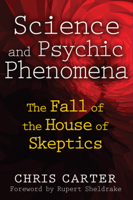 Chris Carter - Science and Psychic Phenomena - The Fall of the House of Skeptics