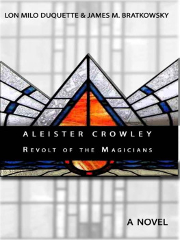 James M. Bratkowsky - Aleister Crowley - Revolt of the Magicians