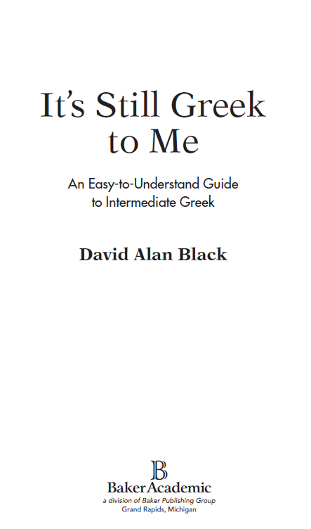 1998 by David Alan Black Published by Baker Academic a division of Baker - photo 2