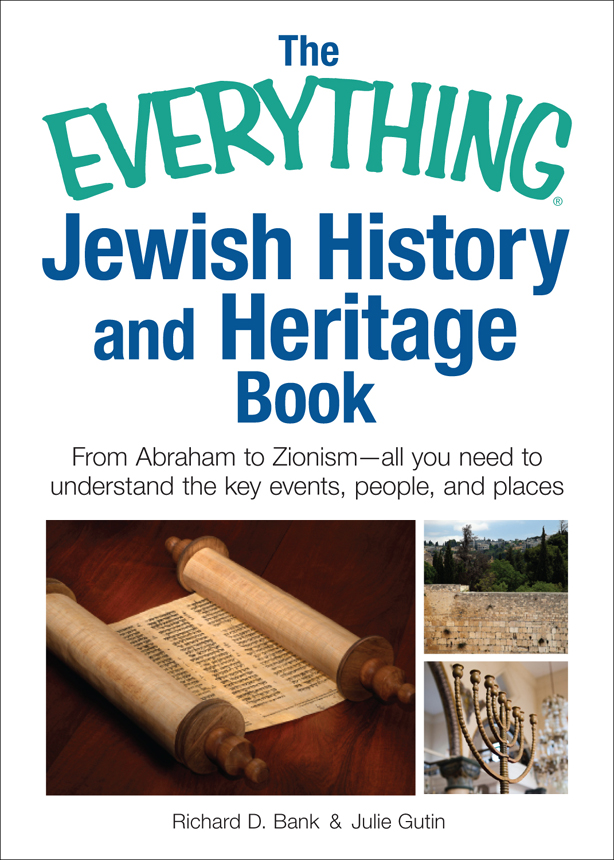 The Everything Jewish History and Heritage Book From Abraham to Zionism all you need to understand the key events people and places - image 1