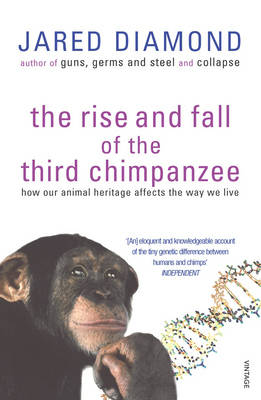 Jared Diamond The rise and fall of the third chimpanzee Jared Mason Diamond - photo 1