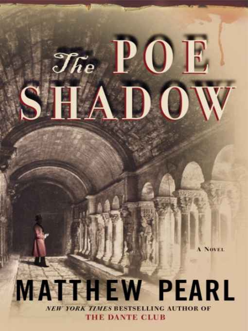 Matthew Pearl The Poe Shadow The Poe Shadow is a work of fiction Many of the - photo 1