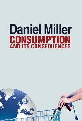 Daniel Miller - Consumption and its consequences