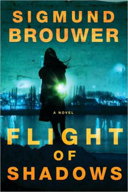 Sigmund Brouwer Flight of Shadows