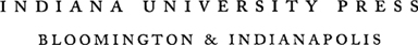 T HIS BOOK IS A PUBLICATION OF I NDIANA U NIVERSITY P RESS 601 N ORTH M ORTON - photo 2