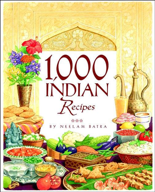 1000 Indian Recipes Neelam Batra Copyright 2002 by Neelam Batra - photo 1