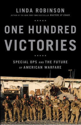 Linda Robinson - One hundred victories: special ops and the future of American warfare