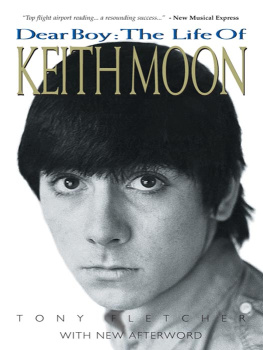 Tony Fletcher Dear boy: the life of Keith Moon