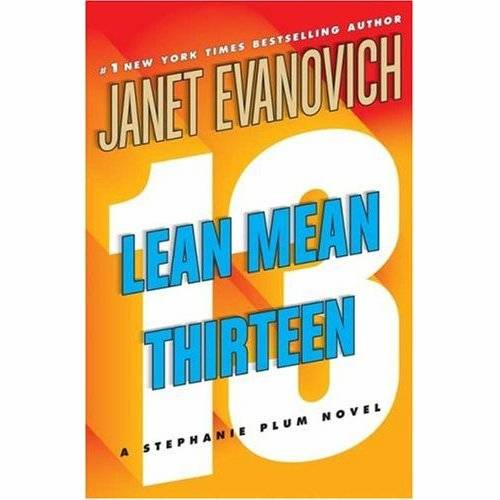 Janet Evanovich Lean Mean Thirteen ONE For the last five minutes Id been - photo 1