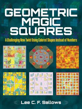 Lee C.F. Sallows - Geometric Magic Squares: A Challenging New Twist Using Colored Shapes Instead of Numbers