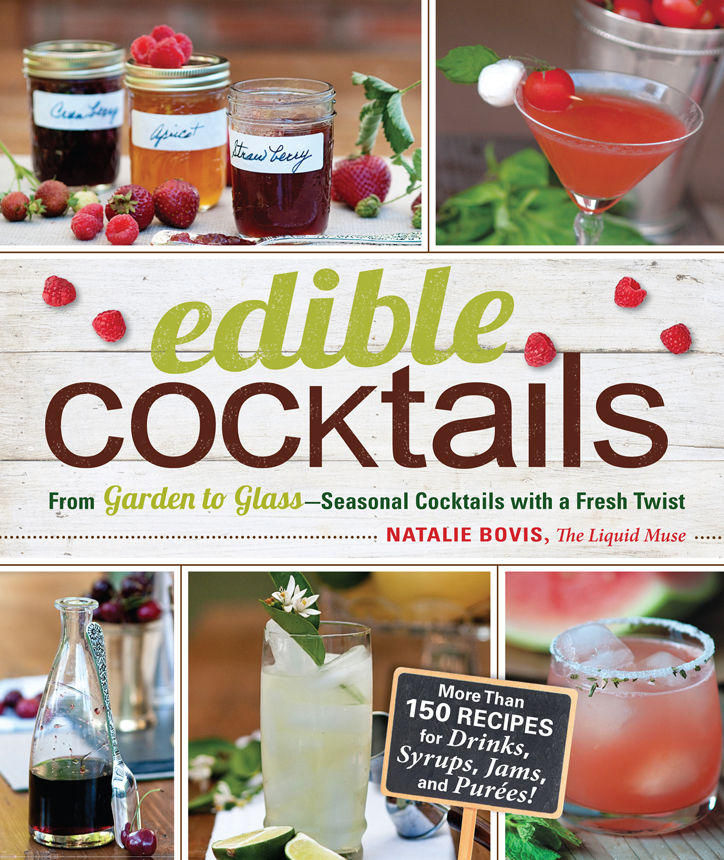 edible cocktails From Garden to Glass Seasonal Cocktails with a Fresh Twist - photo 1