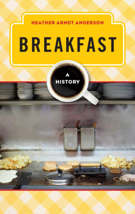 Heather Arndt Anderson - Breakfast: a history