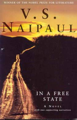 Vidiadhar Surajprasad Naipaul In A Free State A Novel with two supporting - photo 1