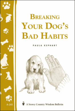 Paula Kephart - Breaking Your Dogs Bad Habits