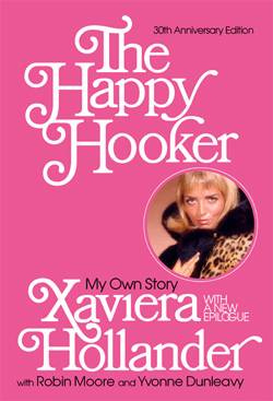 Xaviera Hollander The Happy Hooker My Own Story With Robin Moore and Yvonne - photo 1