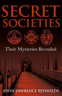 John Lawrence Reynolds - Secret Societies: Their Mysteries Revealed