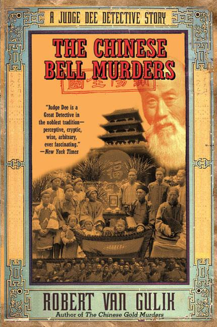 Robert Van Gulik The Chinese Bell Murders Judge Dee Collection of the - photo 1