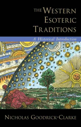 Nicholas Goodrick-Clarke - The Western Esoteric Traditions: A Historical Introduction