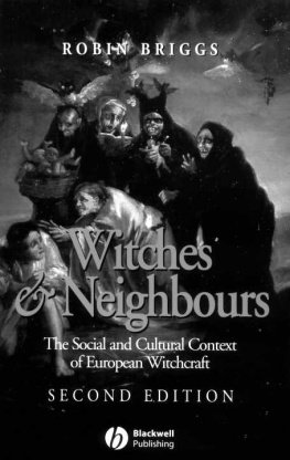 Robin Briggs Witches and Neighbours: The Social and Cultural Context of European Witchcraft