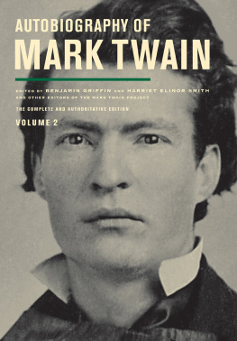 Mark Twain Autobiography of Mark Twain, Volume 2: The Complete and Authoritative Edition