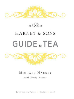 Michael Harney - The Harney & Sons Guide to Tea