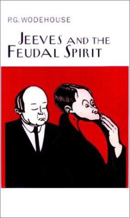 P. G. Wodehouse Jeeves and the Feudal Spirit