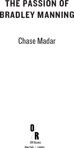 2012 Chase Madar Published by OR Books New York and London Visit our website - photo 3