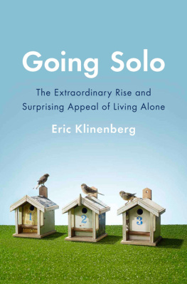 Eric Klinenberg - Going Solo: The Extraordinary Rise and Surprising Appeal of Living Alone