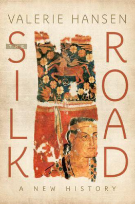 Valerie Hansen The Silk Road: A New History