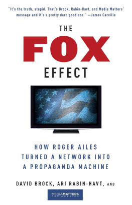 David Brock - The Fox Effect: How Roger Ailes Turned a Network into a Propaganda Machine