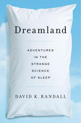 David K. Randall - Dreamland: Adventures in the Strange Science of Sleep
