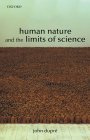 John Dupré Human Nature and the Limits of Science