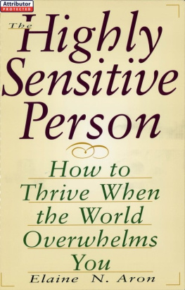 Elaine Aron The Highly Sensitive Person in Love: Understanding and Managing Relationships When the World Overwhelms You