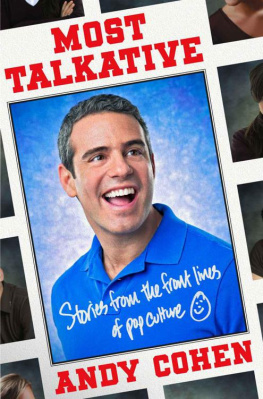 Andy Cohen - Most Talkative: Stories from the Front Lines of Pop Culture