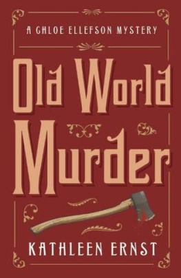 Kathleen Ernst Old World Murder (A Chloe Ellefson Mystery)