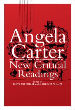Sonya Andermahr - Angela Carter: New Critical Readings