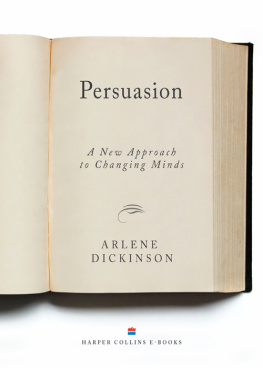 Arlene Dickinson - Persuasion: A New Approach to Changing Minds