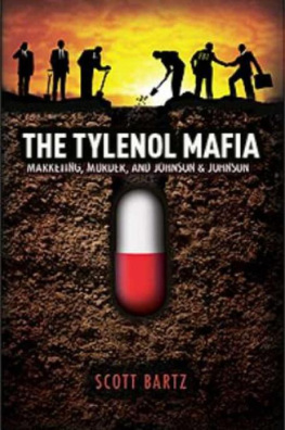 Scott Bartz The Tylenol Mafia: Marketing, Murder, and Johnson & Johnson