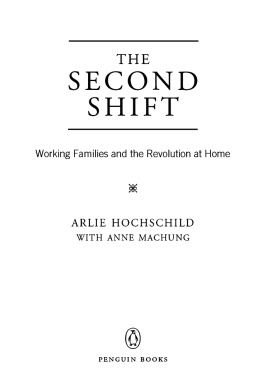 Arlie Hochschild - The Second Shift: Working Families and the Revolution at Home