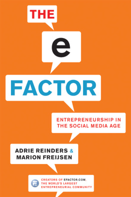 Adrie Reinders The E-Factor: Entrepreneurship in the Social Media Age