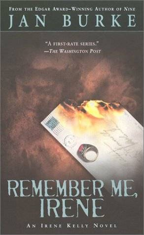 Jan Burke Remember Me Irene Irene Kelly Book 04 To Thomas William Burke - photo 1