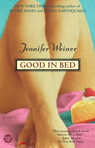 Jennifer Weiner Good in Bed For my family Home is so sad It stays as it - photo 1