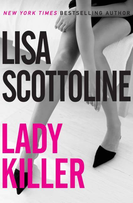 Lisa Scottoline Lady Killer Rosato and Associates 6 To my BFF Franca - photo 1